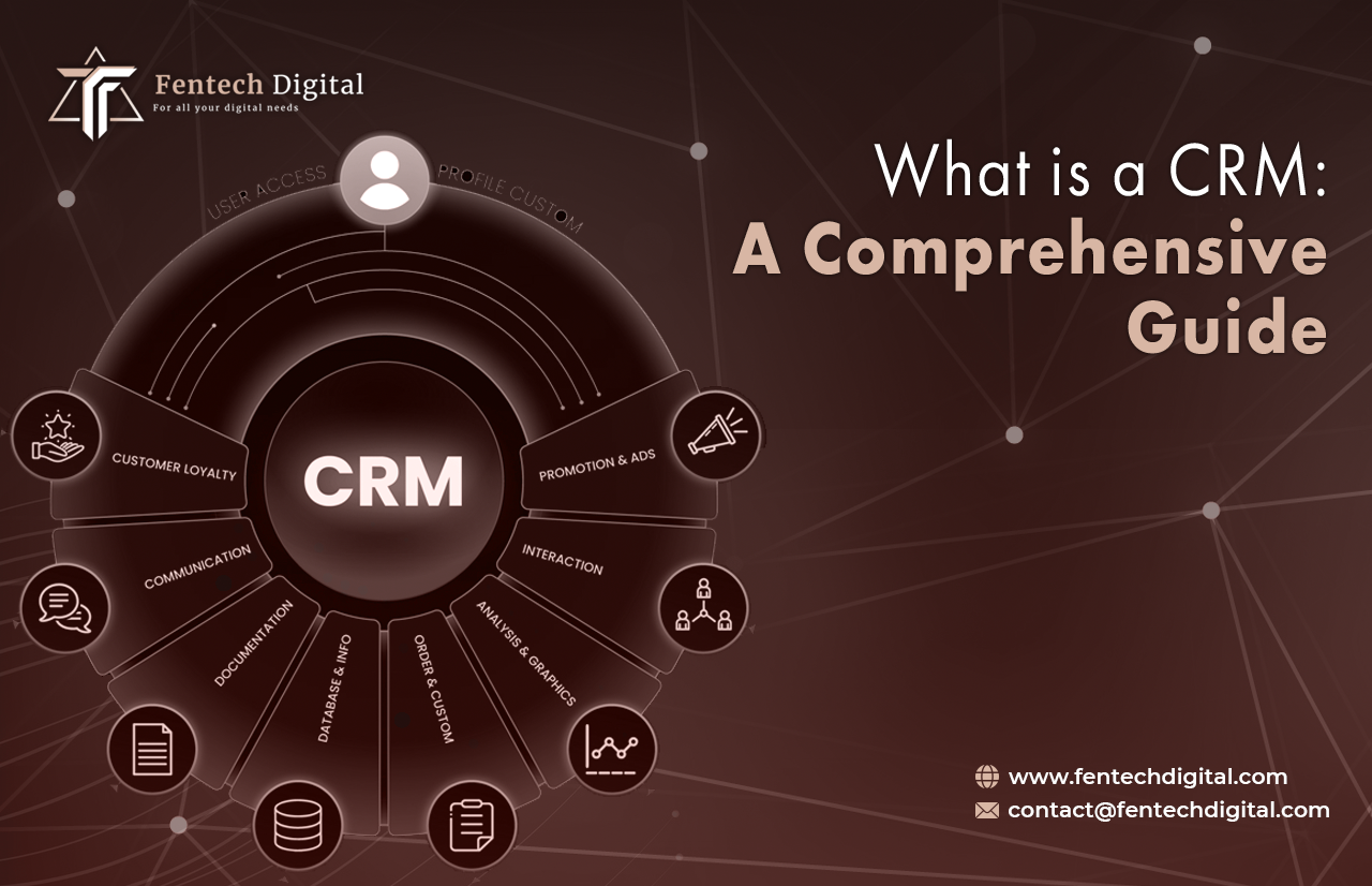 What is a CRM: A Comprehensive Guide