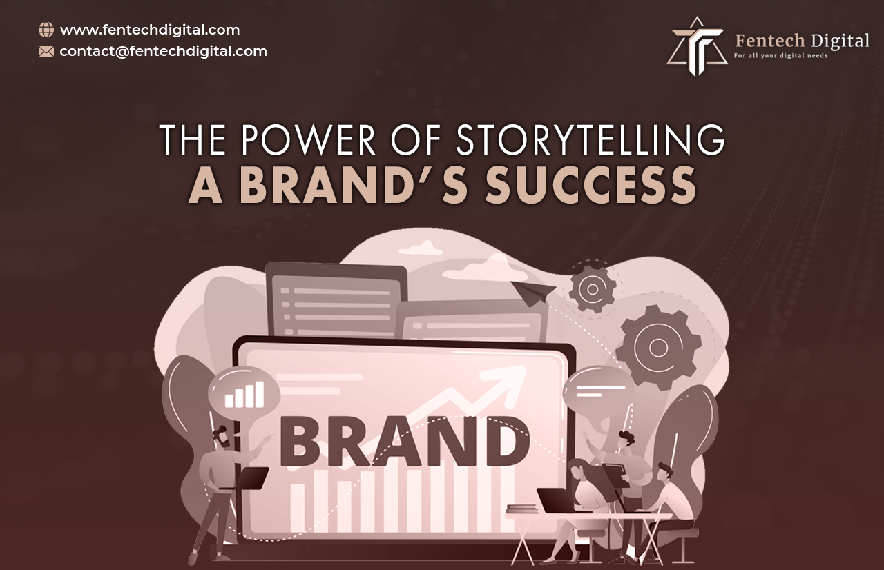 The Power of Storytelling: A Brand’s Success